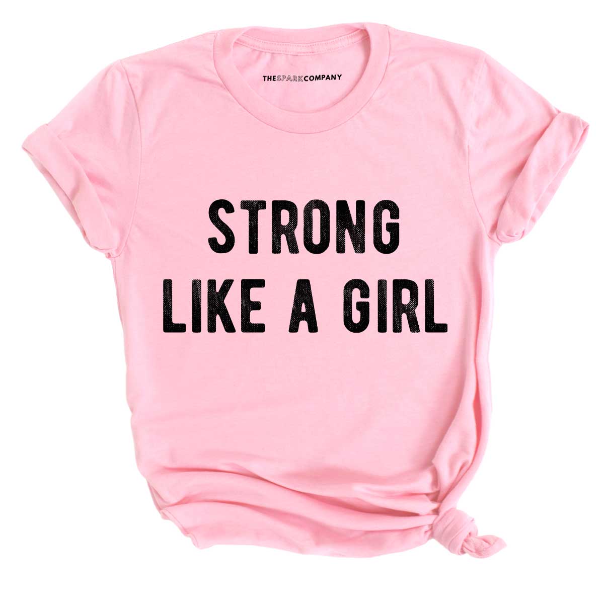 Strong Like A Girl T-Shirt