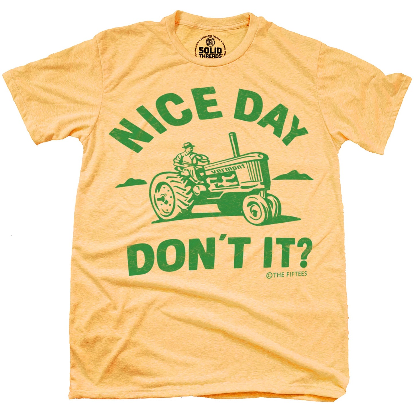 Nice Day Don't It T-Shirt