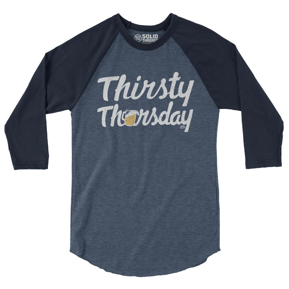 Thirsty Thursday 3/4 Sleeve Baseball Tee