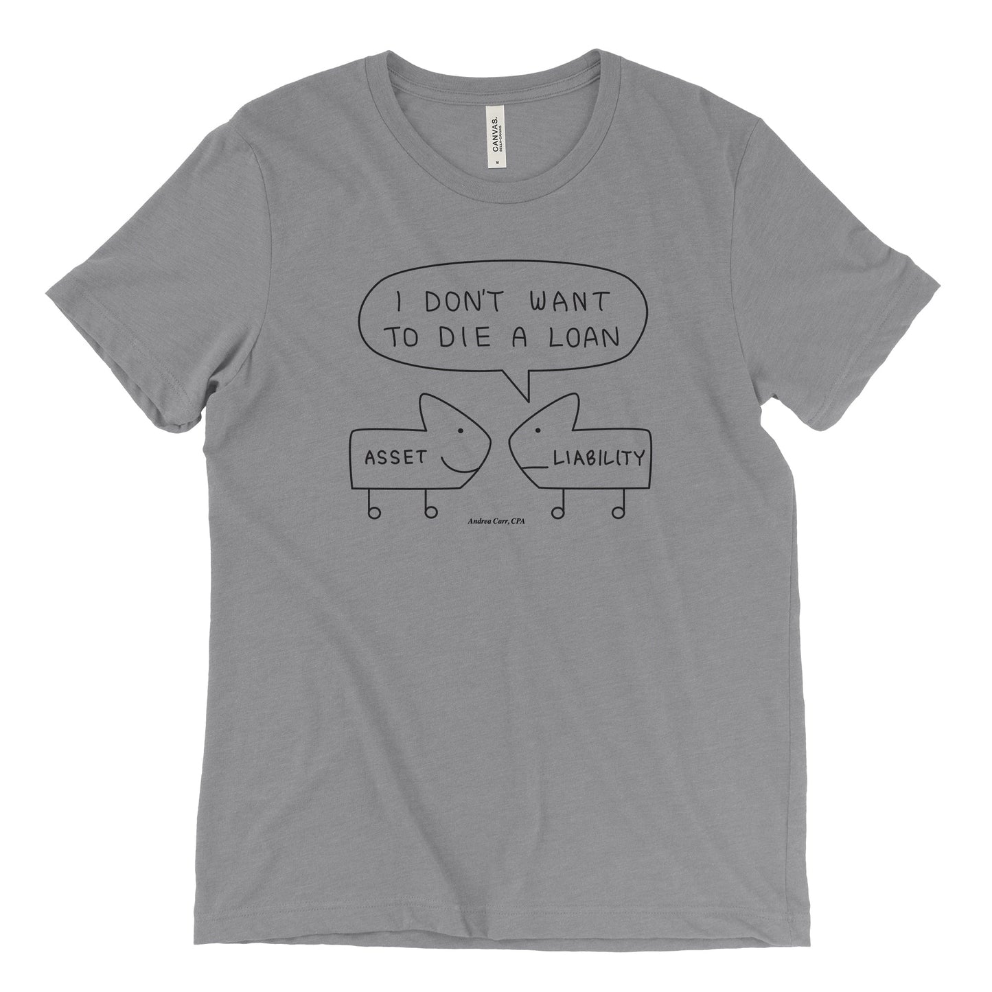 I Don't Want To Die A Loan Tee