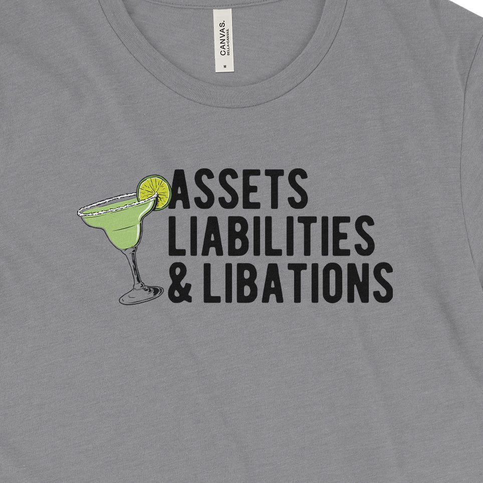 Assets Liabilities And Libations Tee