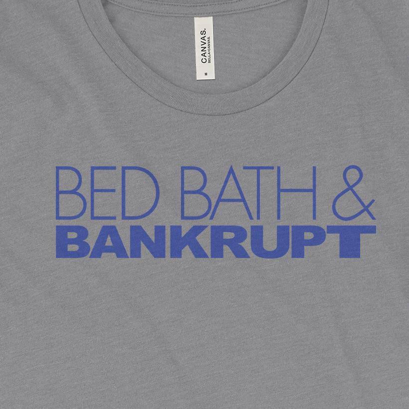 Bed Bath & Bankrupt Tee
