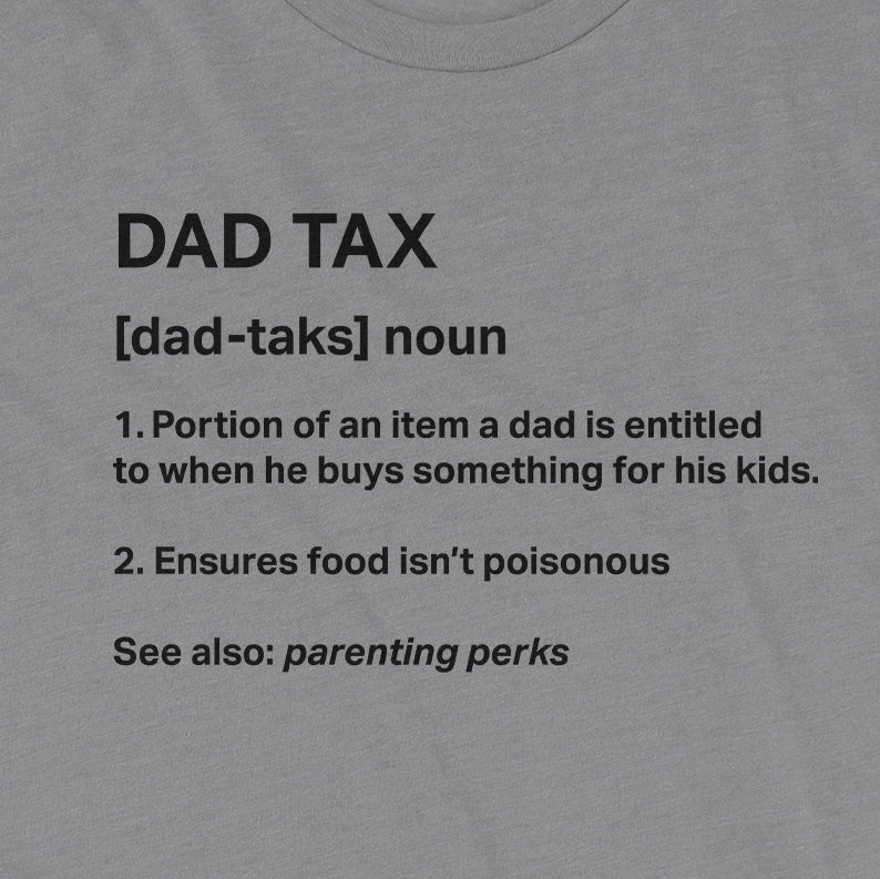 Dad Tax Tee