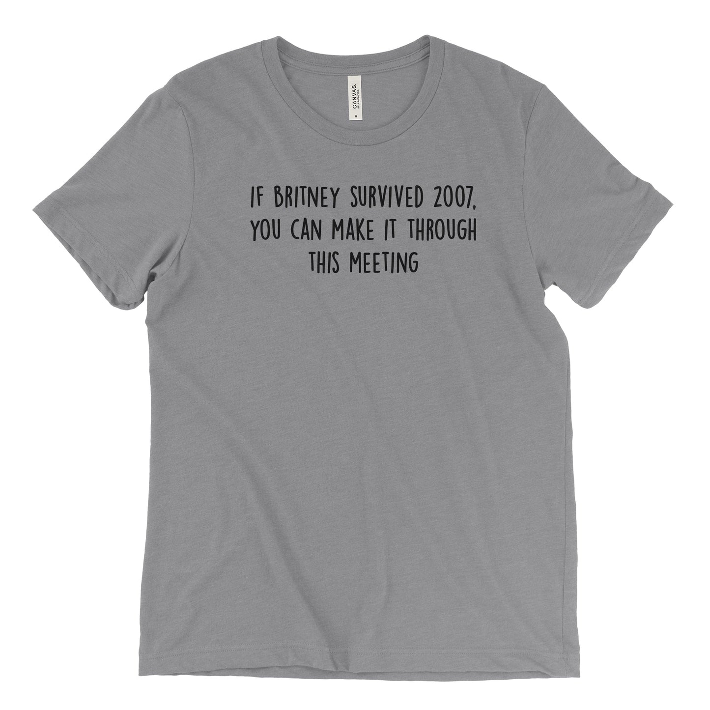 If Britney can survive 2007, you can make it through this meeting Tee