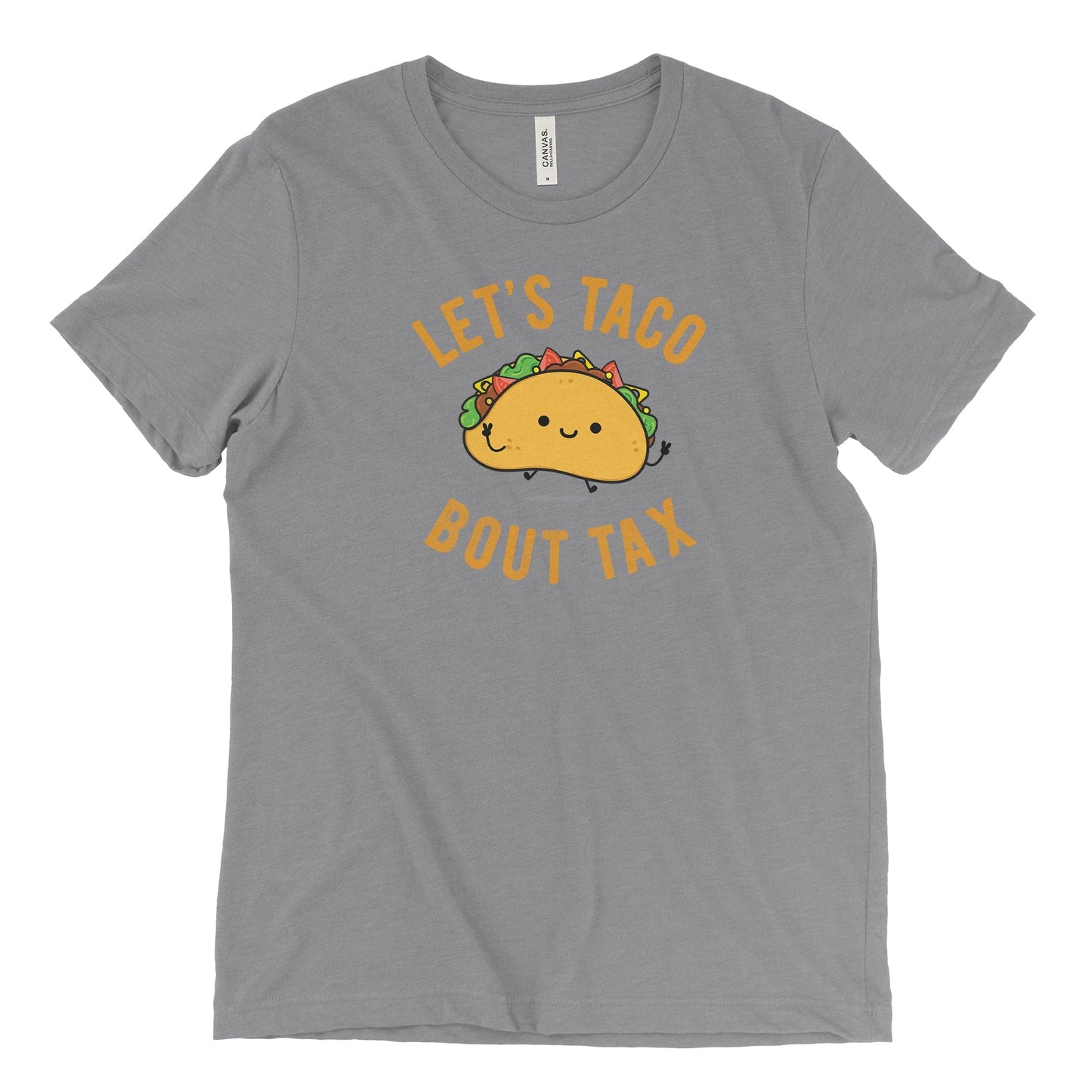 Let's Taco Bout Tax Tee