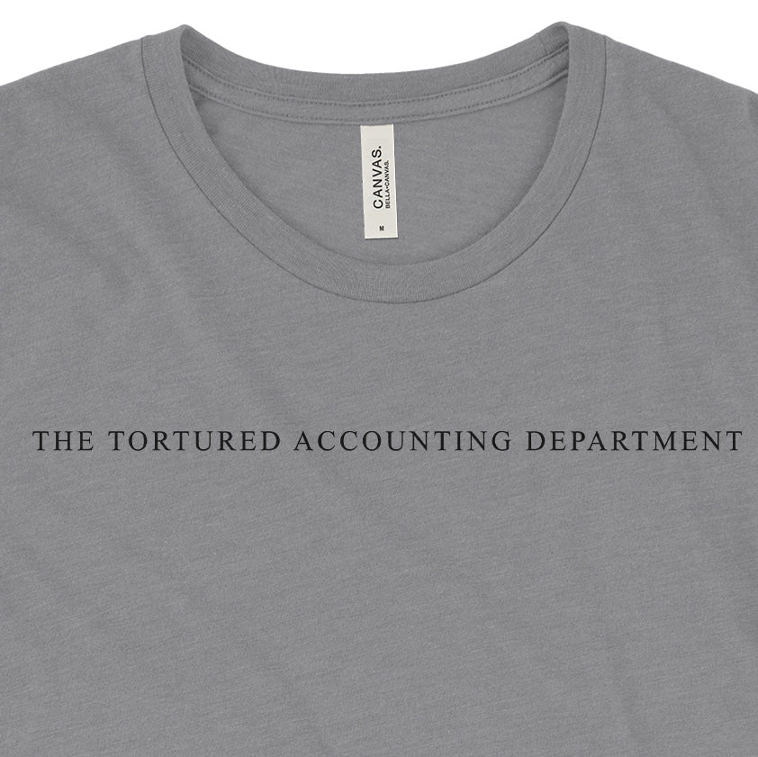 The Tortured Accounting Department Tee - Small Text
