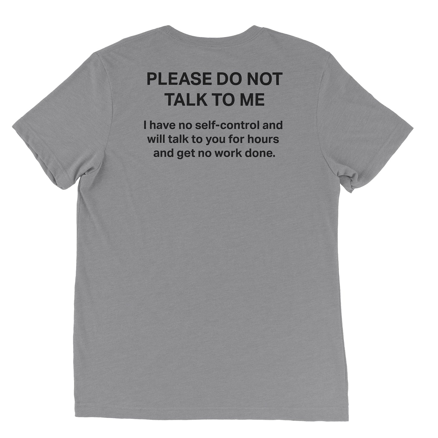 Please Don't Talk To Me Tee