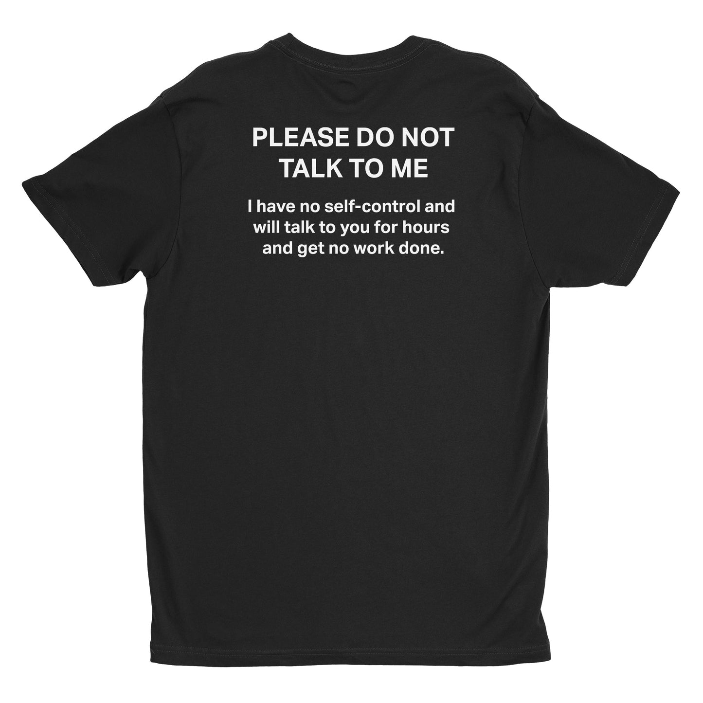 Please Don't Talk To Me Tee