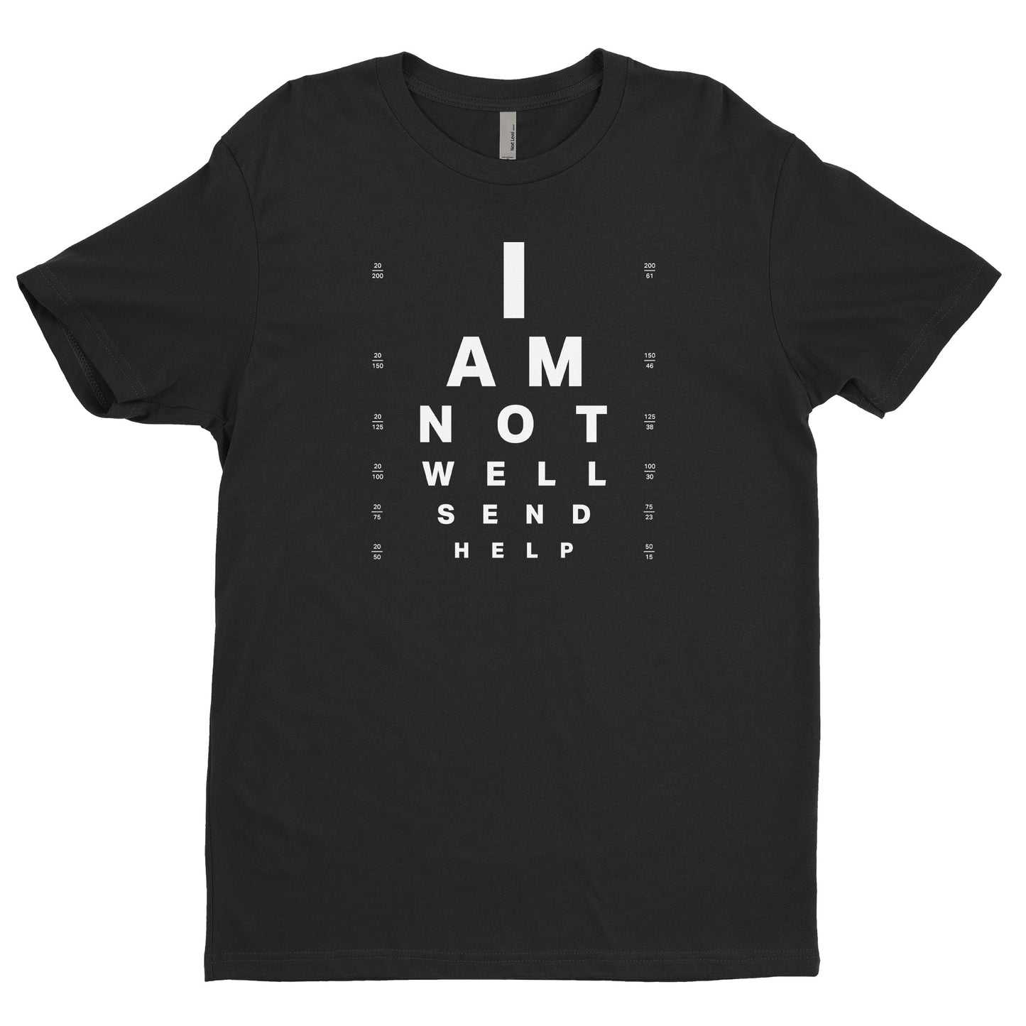 I Am Unwell Send Help - Eye Chart Tee