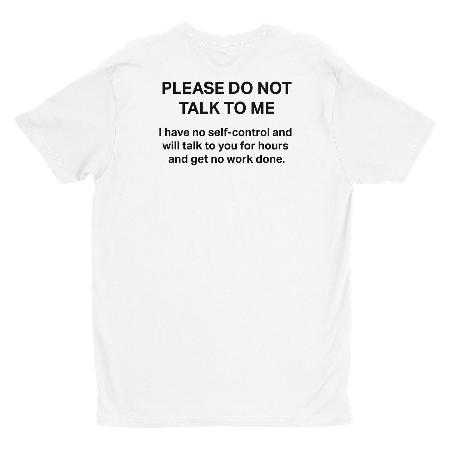 Please Don't Talk To Me Tee