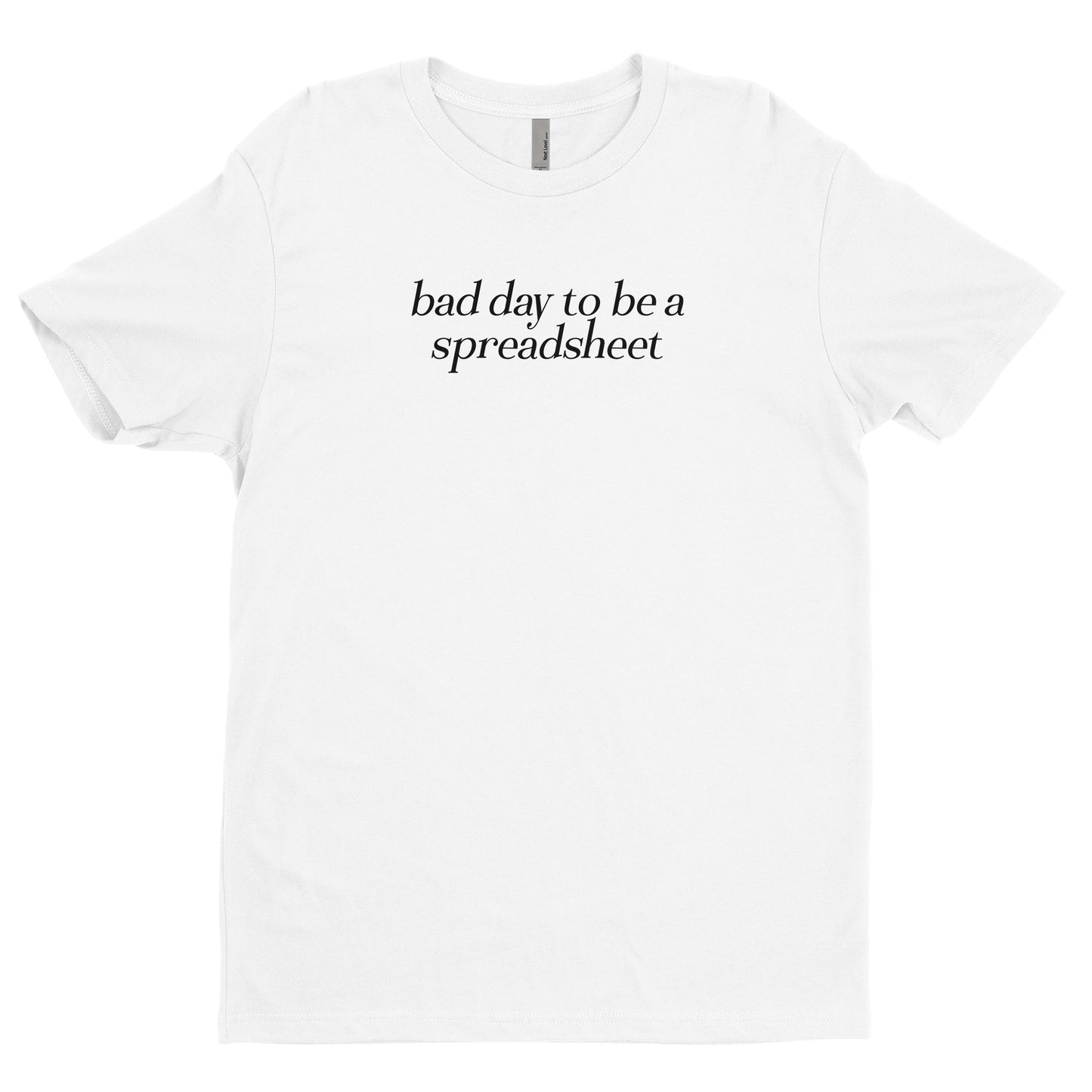 Bad Day To Be A Spreadsheet Tee