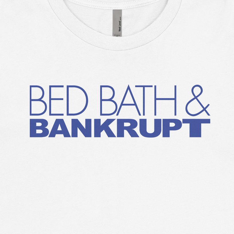 Bed Bath & Bankrupt Tee
