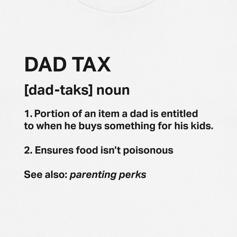 Dad Tax Tee