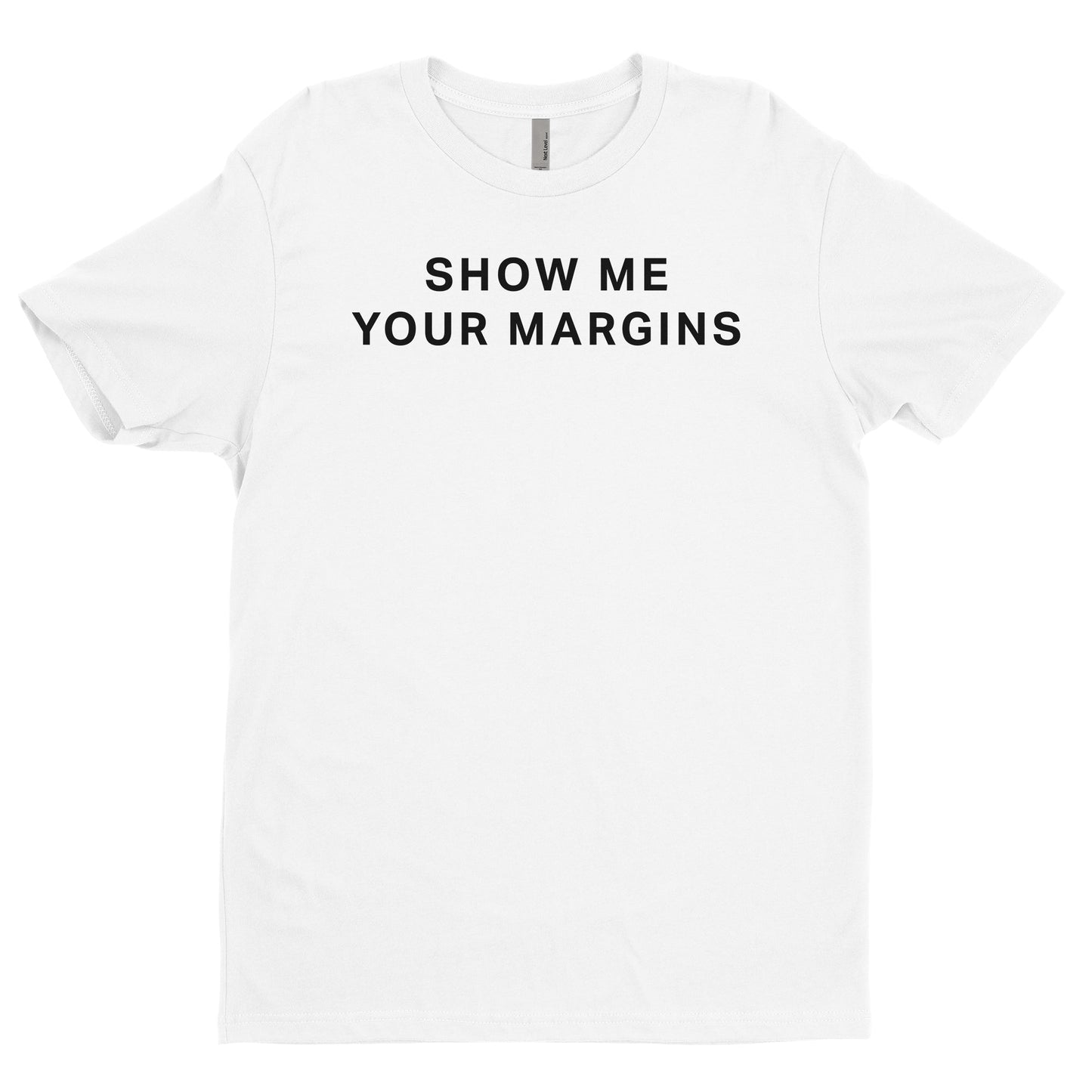 Show Me Your Margins Tee