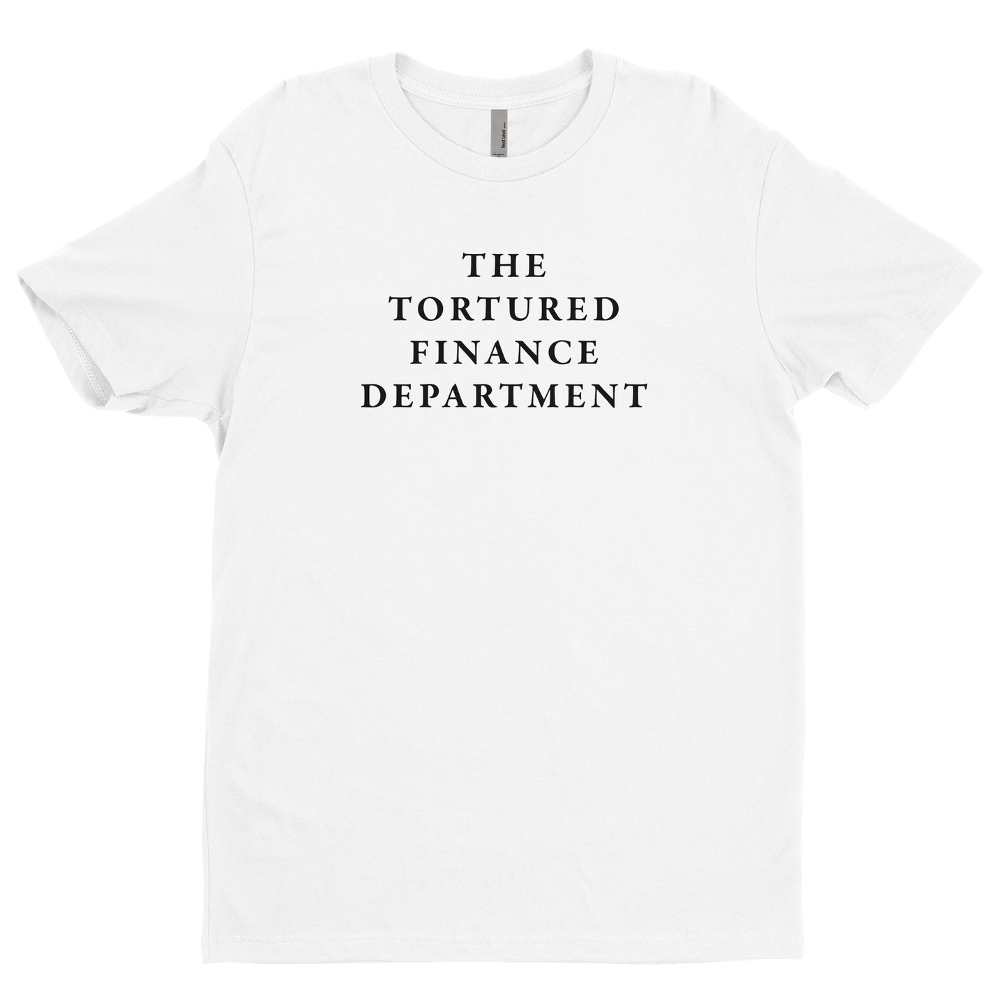The Tortured Finance Department Tee - Big Text