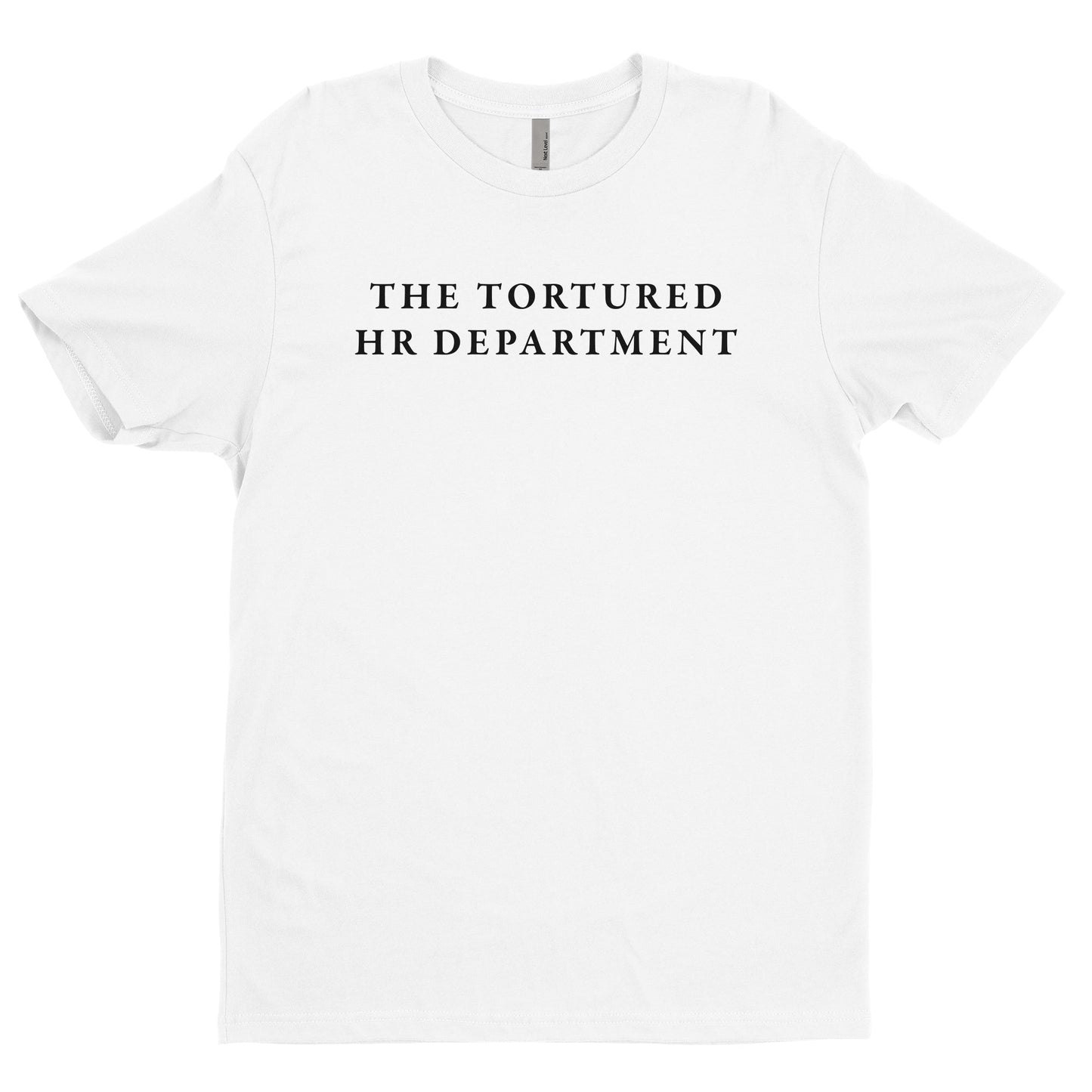 The Tortured HR Department Tee - Big Text