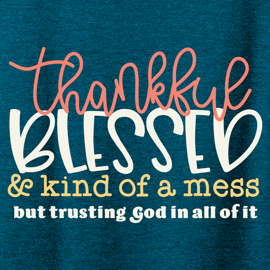 FREE Thankful Blessed Mess Tee *Add Any Other Item To Cart To Unlock FREE Price. Limit 1*