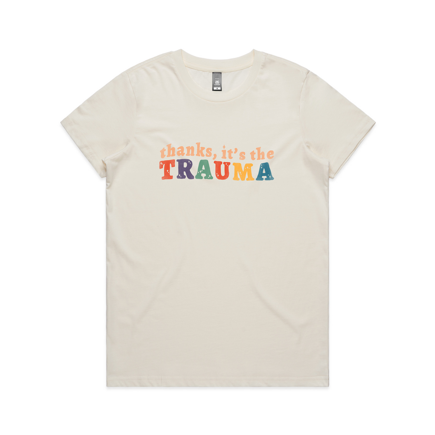 Thanks, It's The Trauma Tee