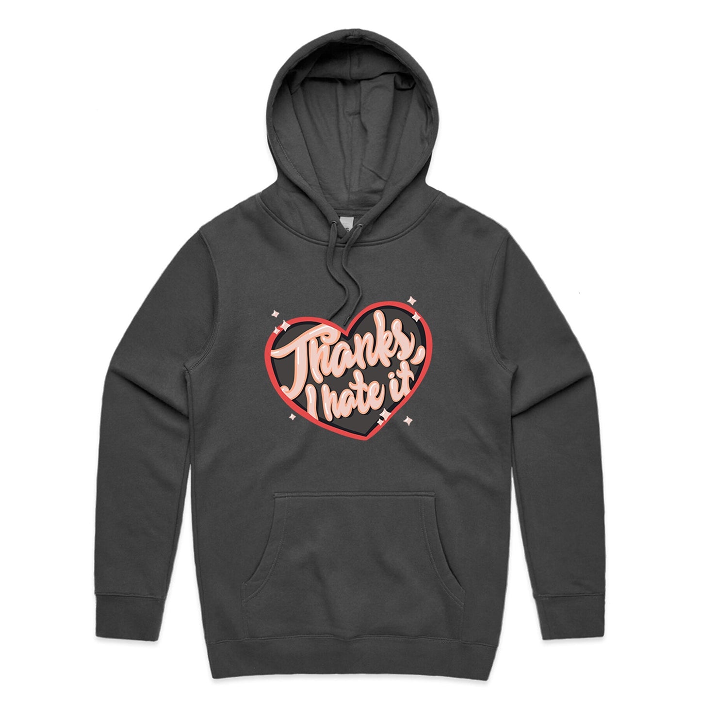 Thanks, I Hate It Hoodie