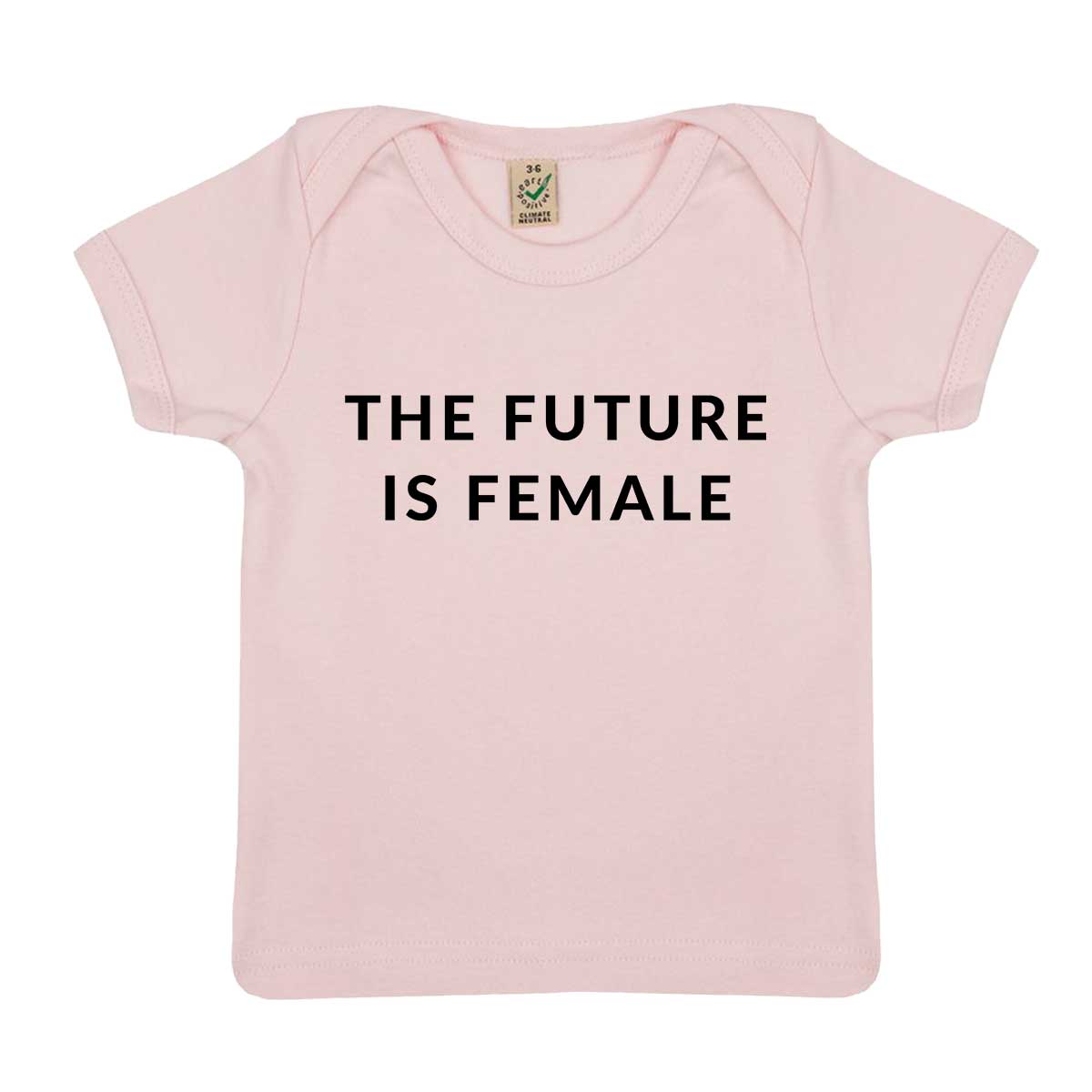The Future Is Female Baby T-Shirt