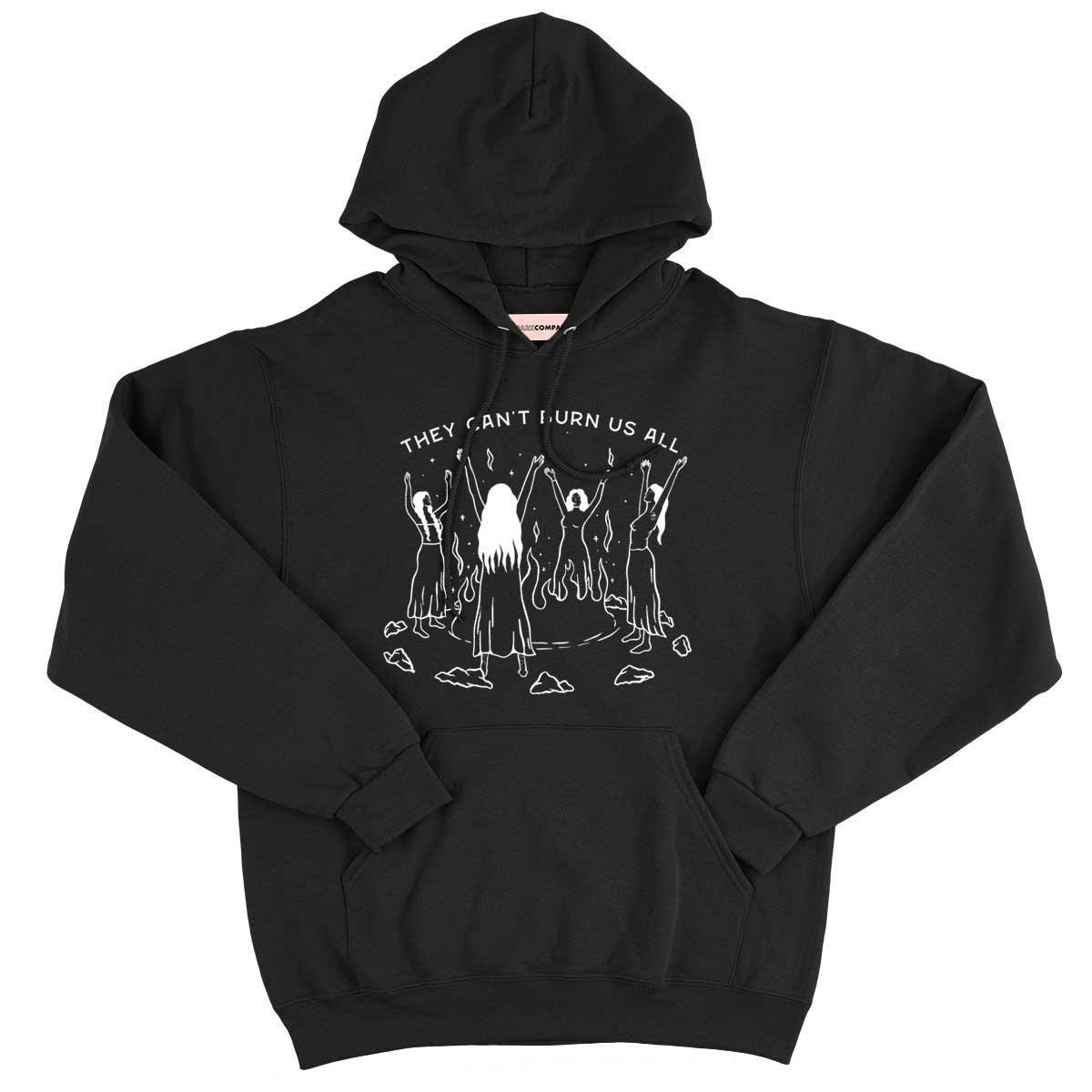 They Can't Burn Us All Hoodie