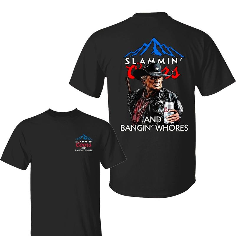 Trump Slammin' Coors's and Bangin' W's 2 Sided Tshirt For Men and Women, Coors Light Beer Shirt, Casual Cotton Top