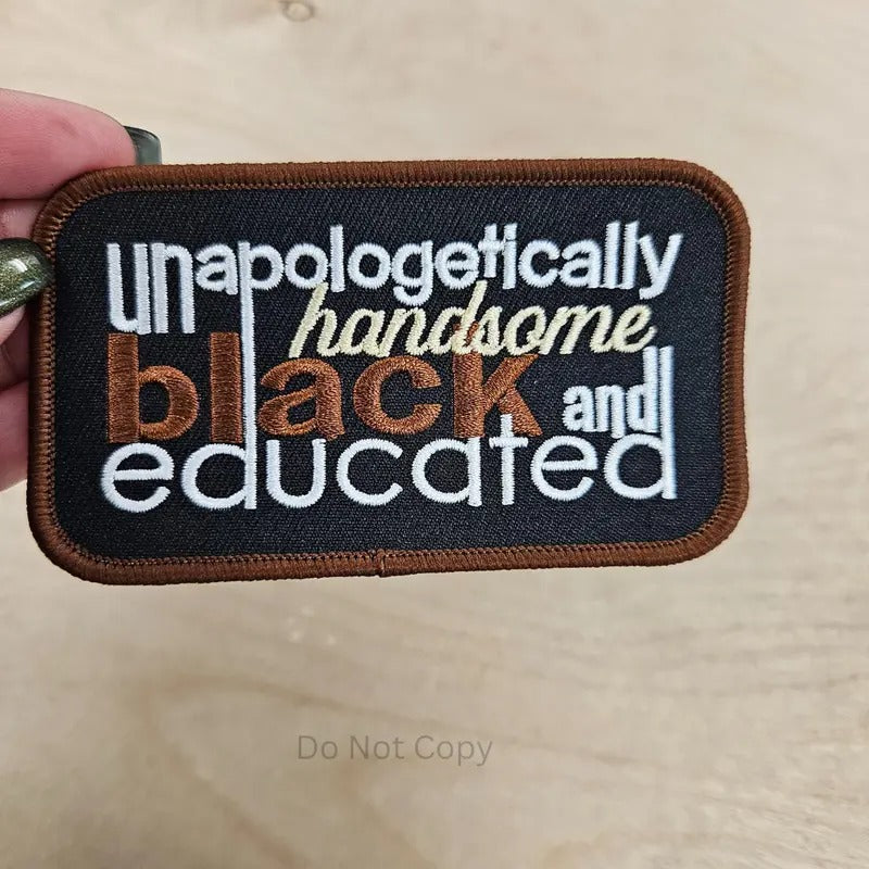 Unapologetically Handsome Black Educated Hat Patch (1 Patch)