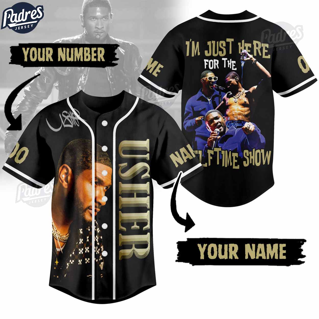 Usher I'm Just Here For The Half Time Show Personalized Baseball Jersey Style - Padres Jersey Oasis: Elevate Your Baseball Style Game