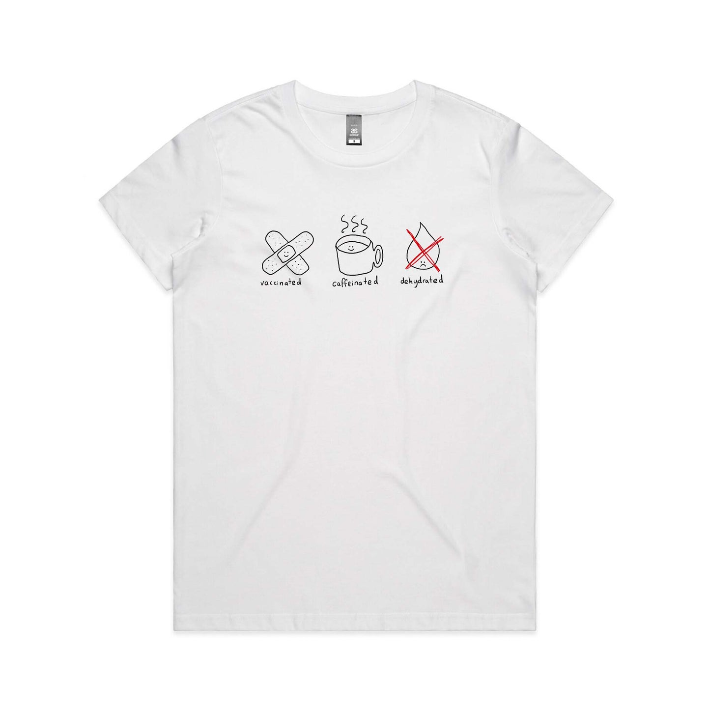 Vaccinated Caffeinated Dehydrated Tee