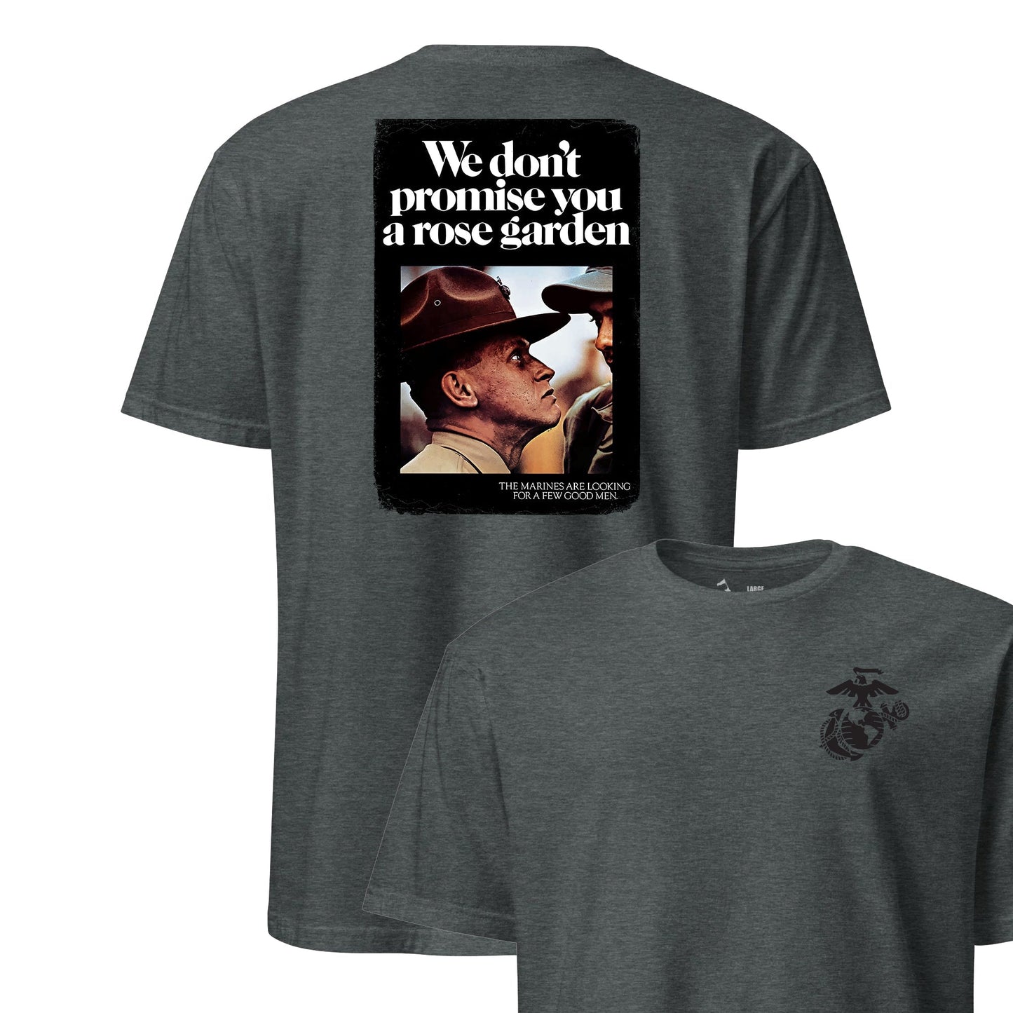 We Don't Promise You a Rose Garden Recruiting Poster T-Shirt