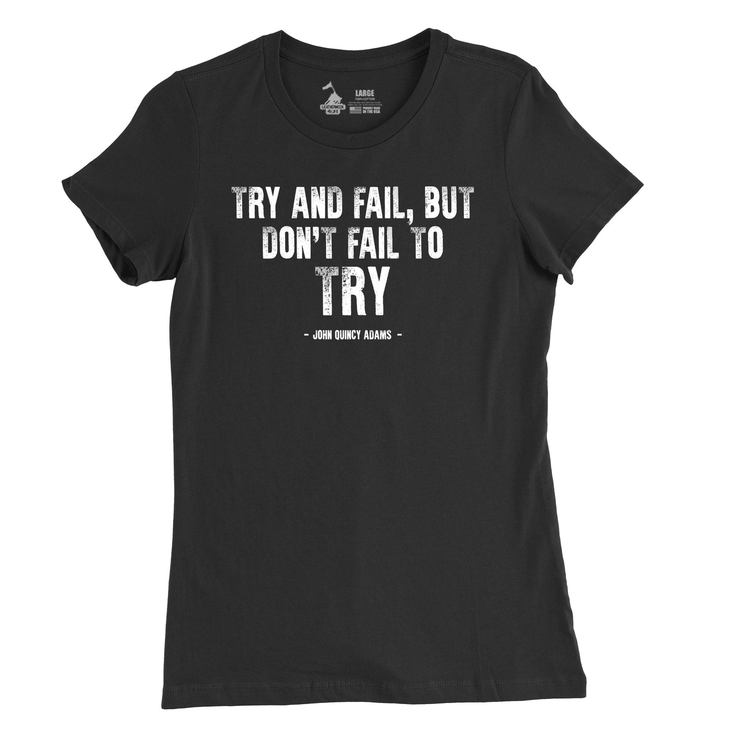 Women's Try and Fail Quote T-Shirt