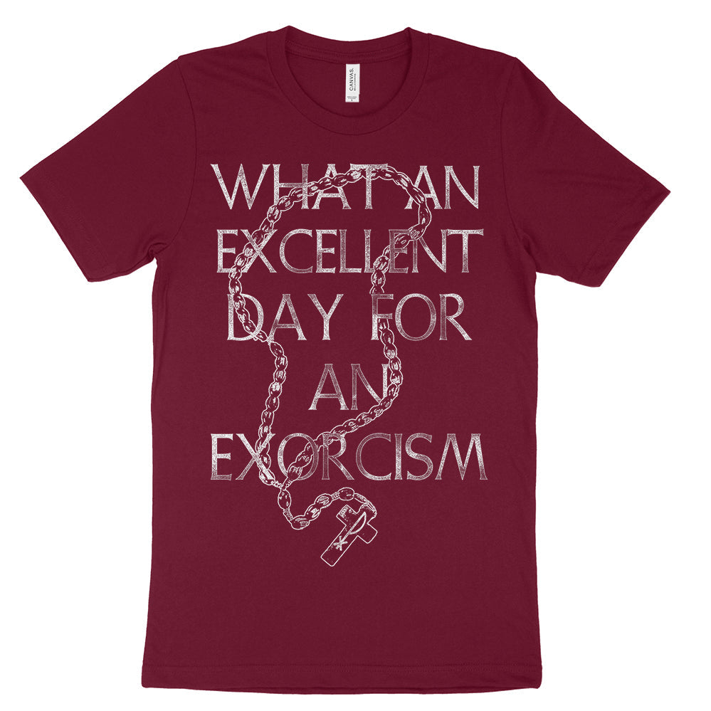 What an Excellent Day for An Exorcism Shirt