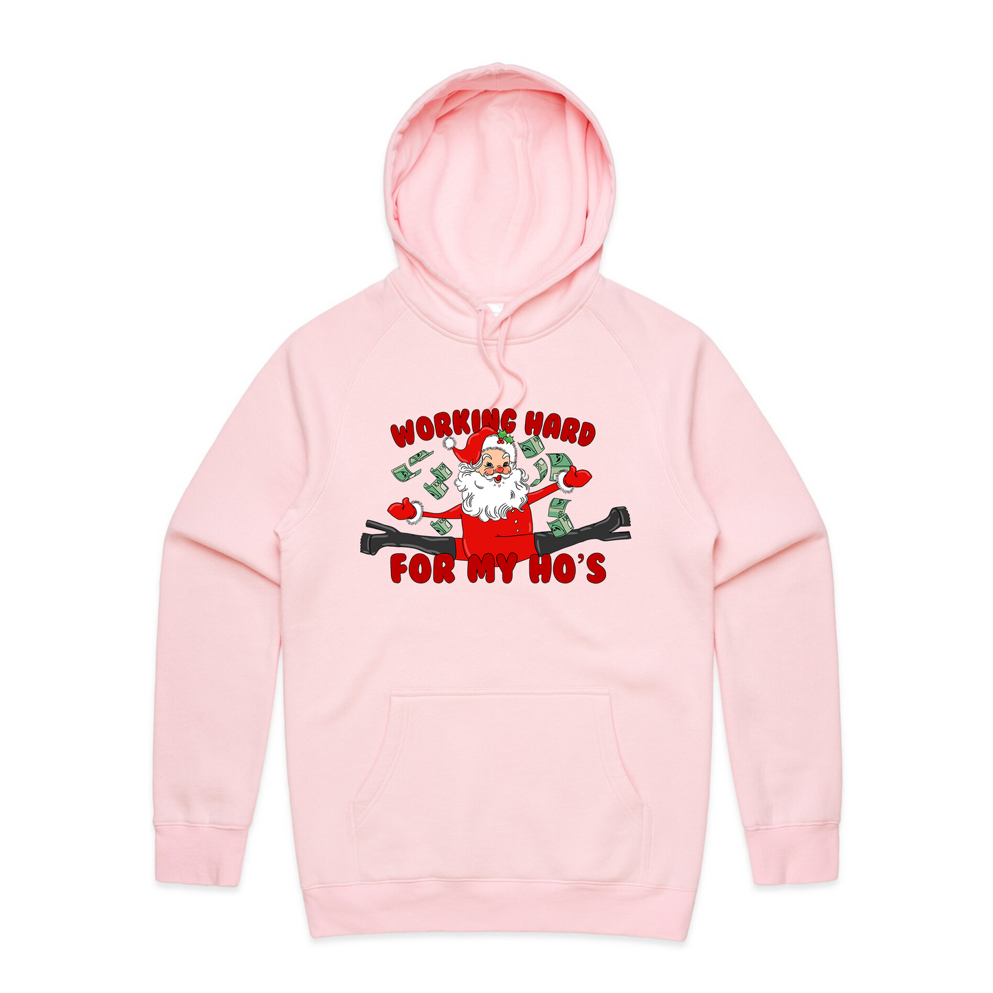 Working Hard For My Ho's Hoodie
