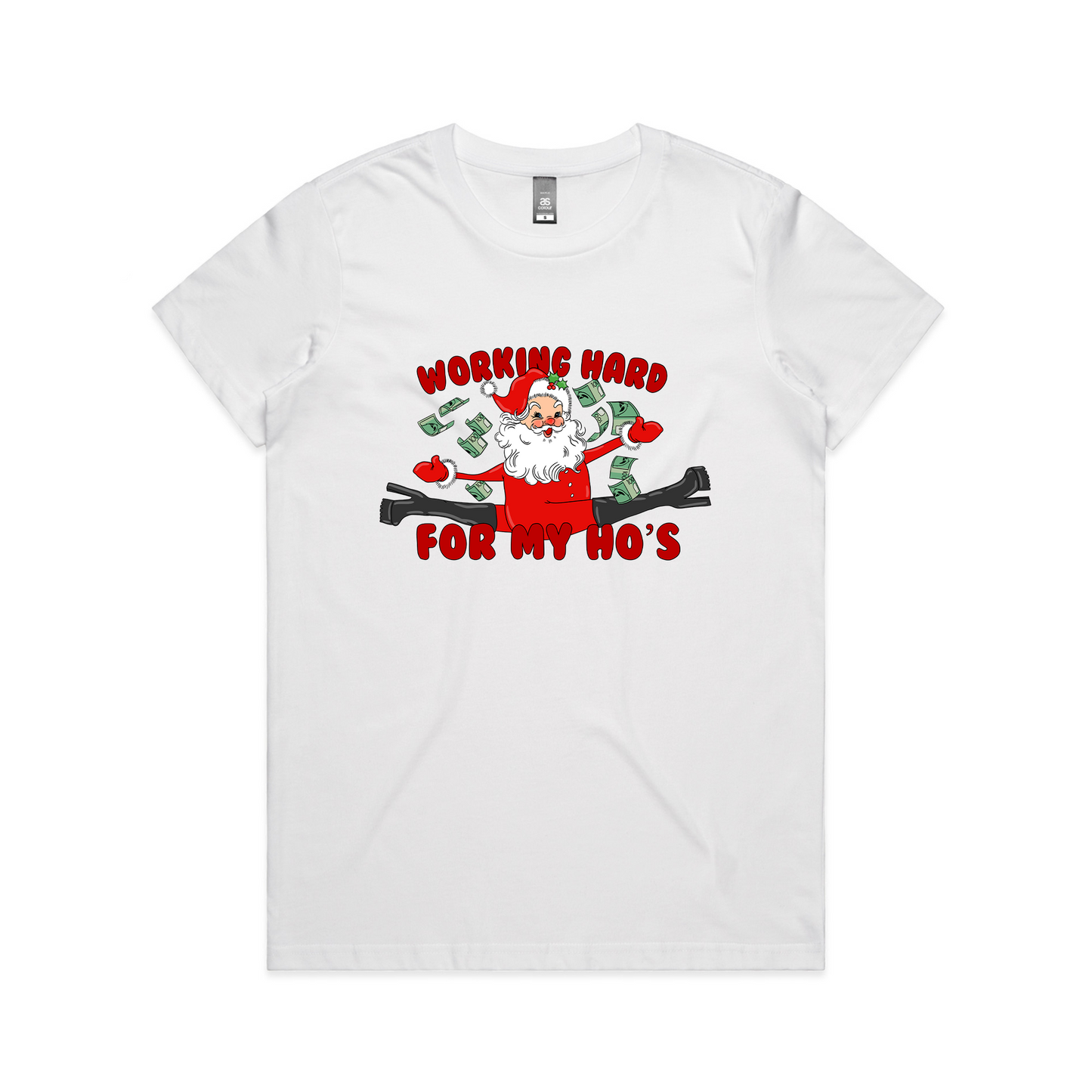 Working Hard For My Ho's Tee