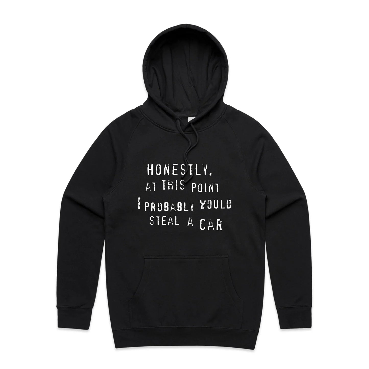 Would Steal A Car Hoodie