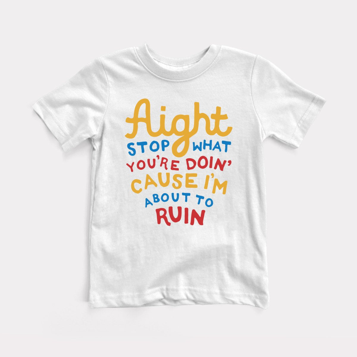 Aight Stop - Baby Tee