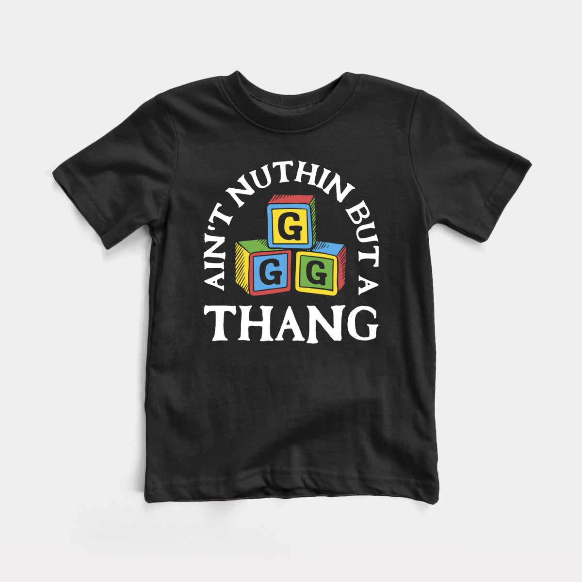 Ain't Nuthin But A G Thang - Baby Tee