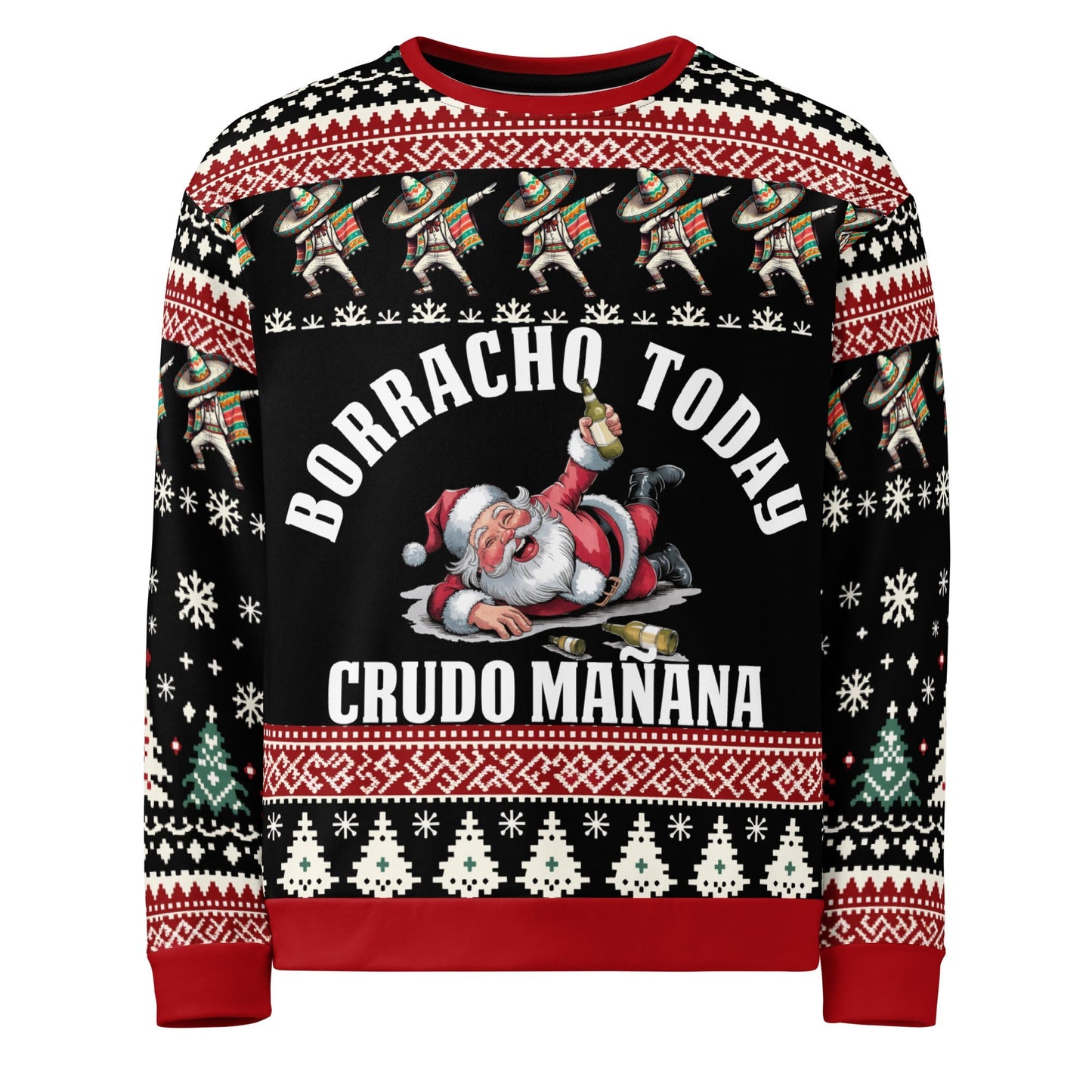 Borracho Today Crudo Manana Ugly Navidad Sweatshirt