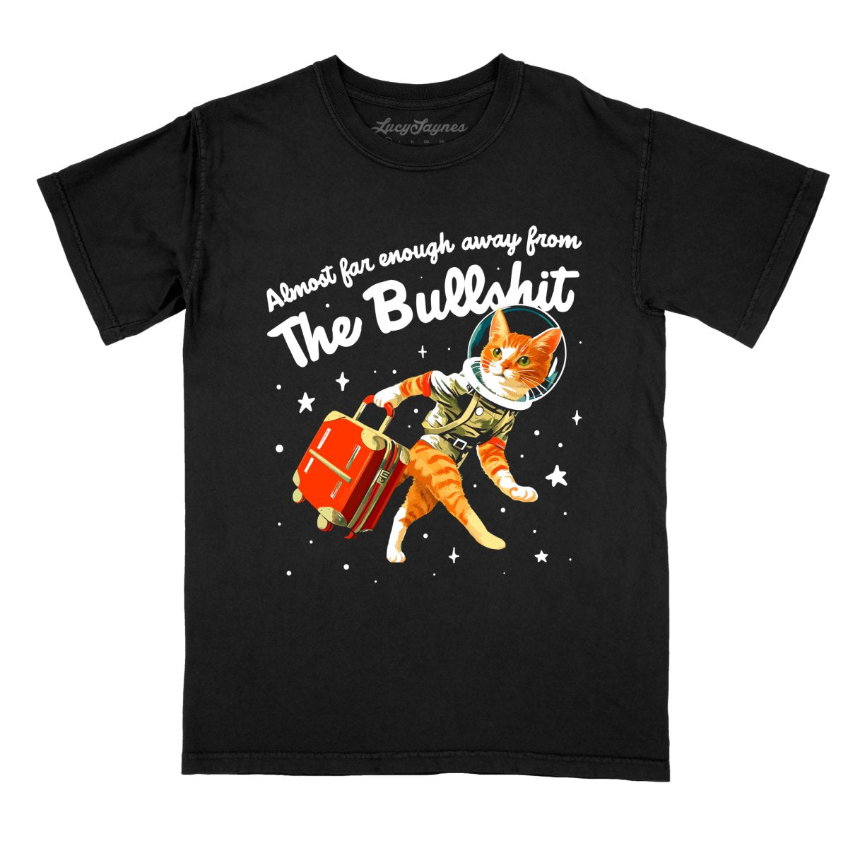 Almost Far Enough Away From The Bullshit Comfort Colors Tee