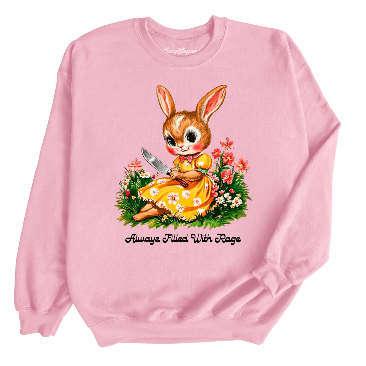 Always Filled With Rage - Sweatshirt