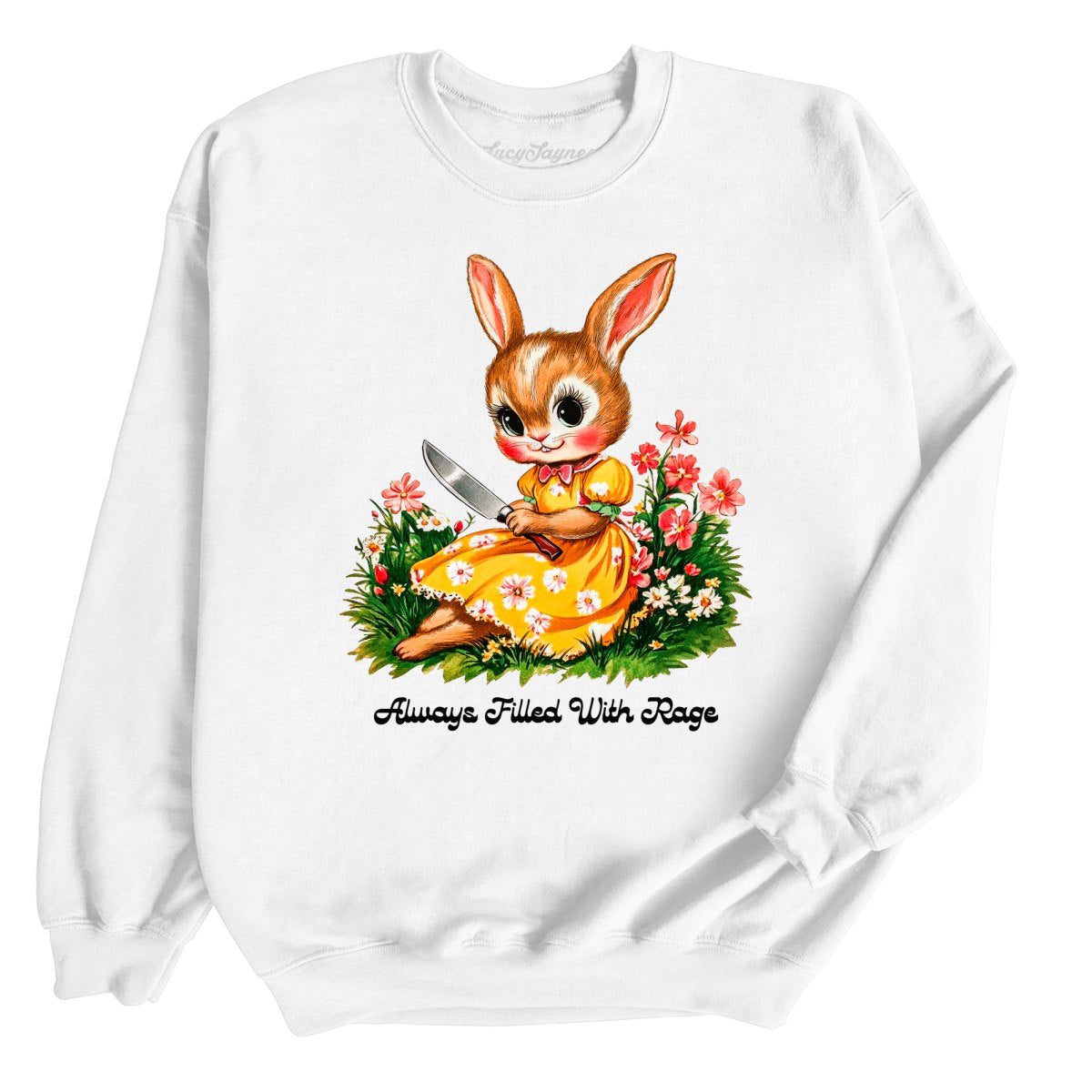 Always Filled With Rage - Sweatshirt