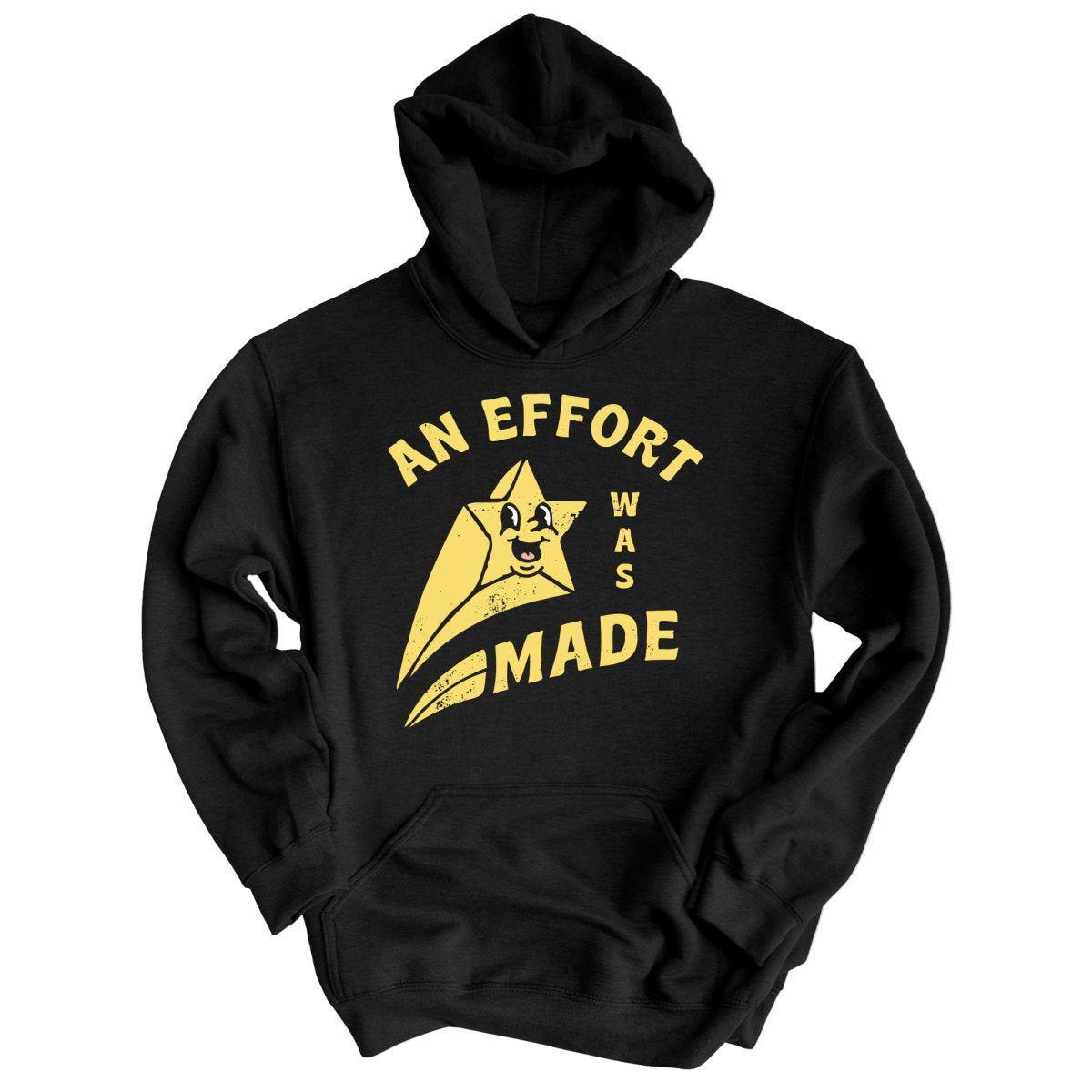 An Effort Was Made - Hoodie