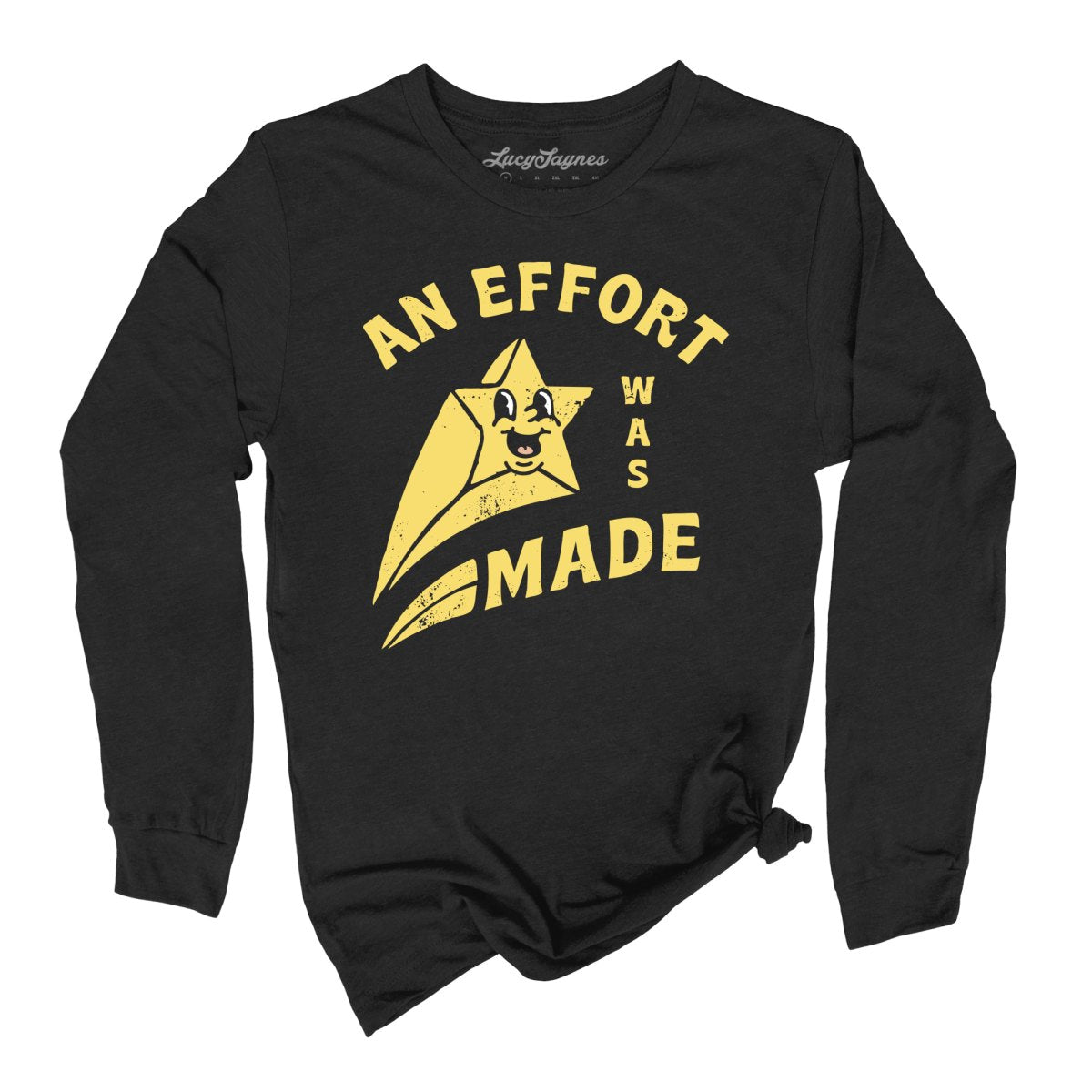 An Effort Was Made - Long Sleeve Tee
