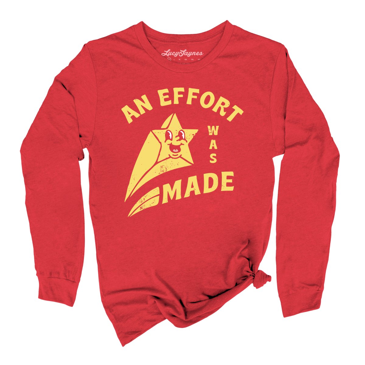 An Effort Was Made - Long Sleeve Tee