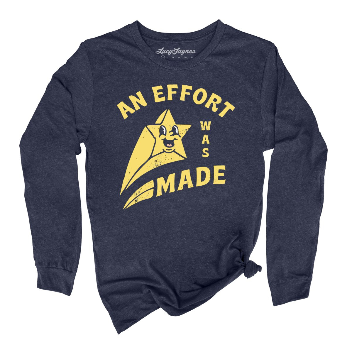 An Effort Was Made - Long Sleeve Tee