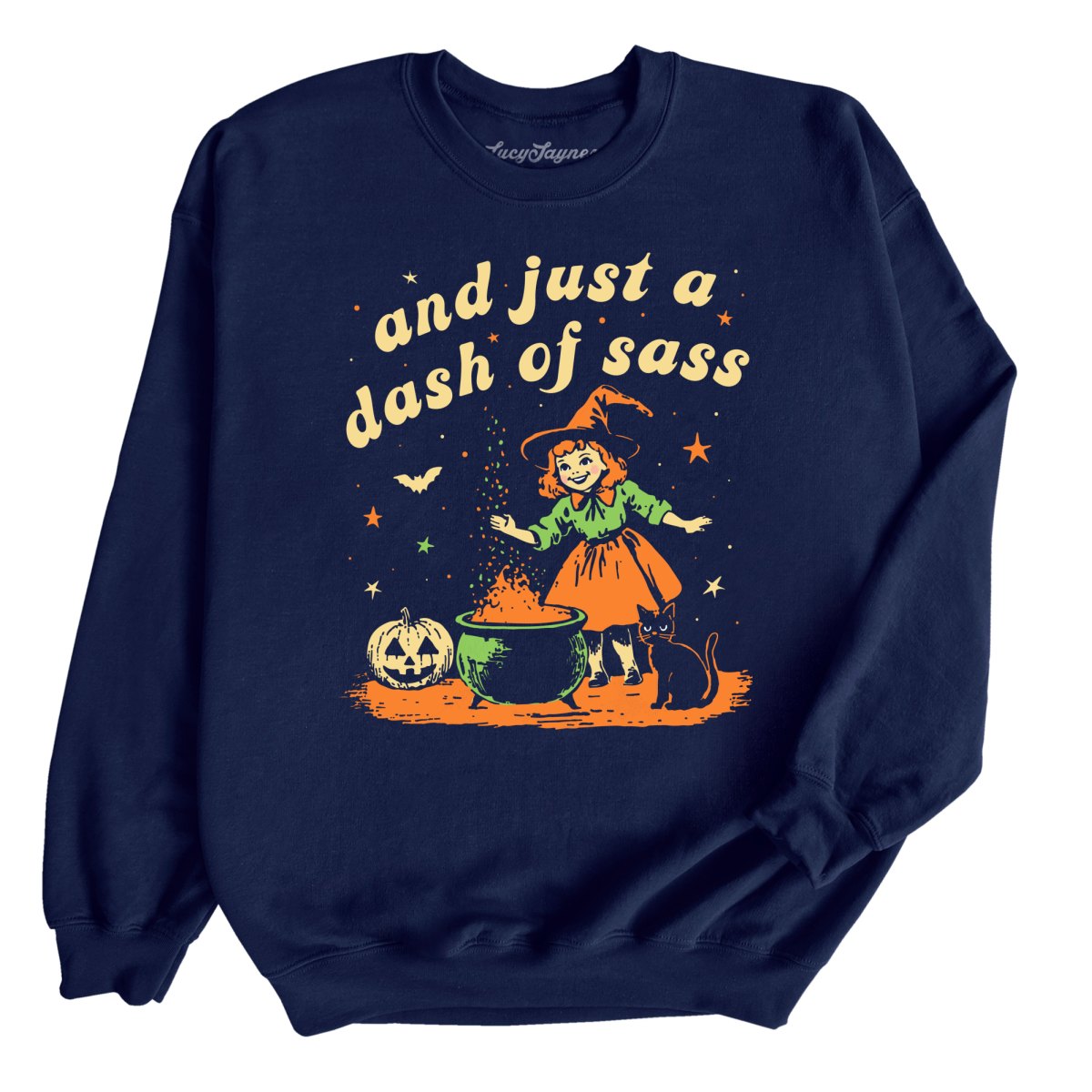 And Just A Dash Of Sass Sweatshirt