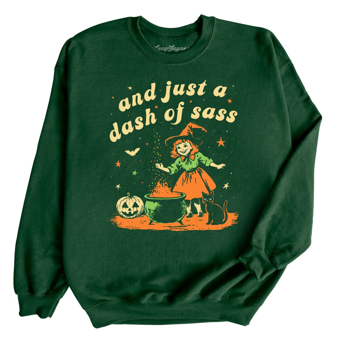 And Just A Dash Of Sass Sweatshirt