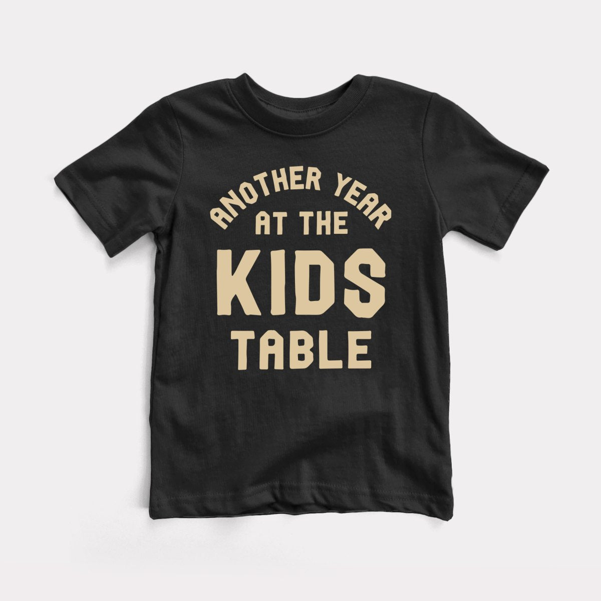 Another Year At The Kids Table - Baby Tee