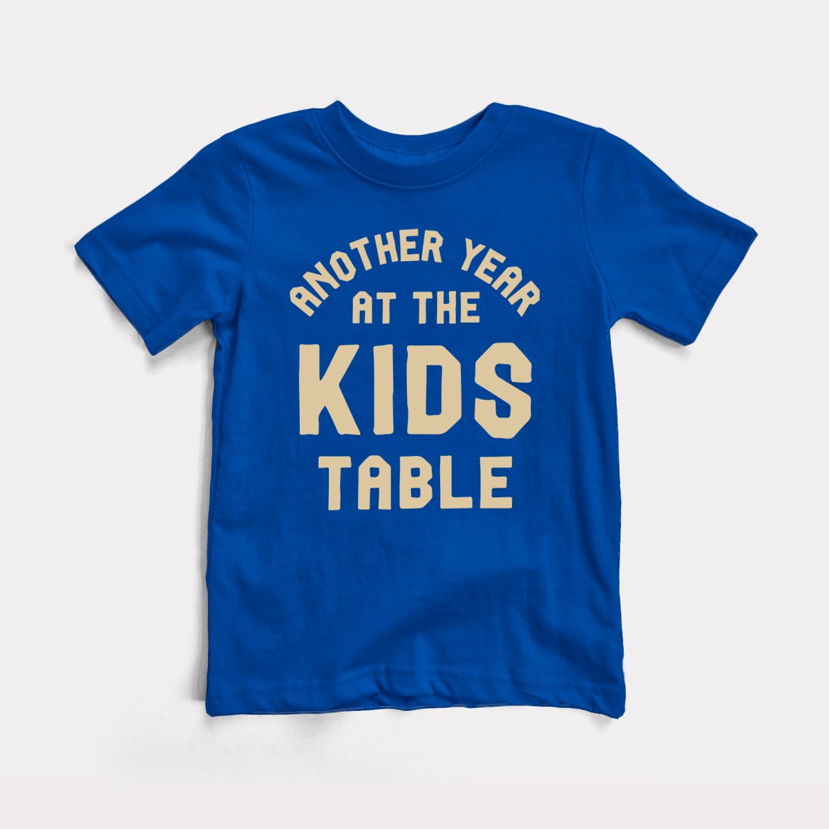 Another Year At The Kids Table Youth Tee