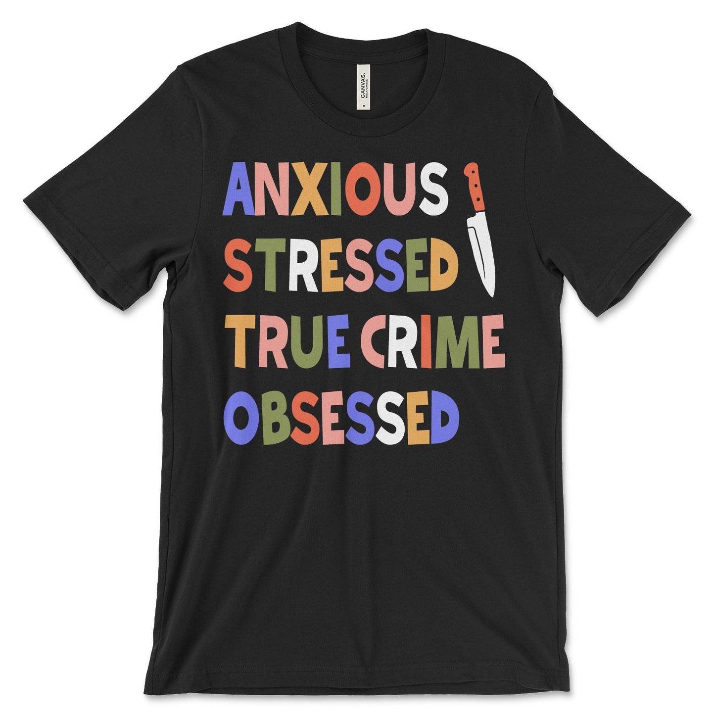 Anxious Stressed True Crime Shirt